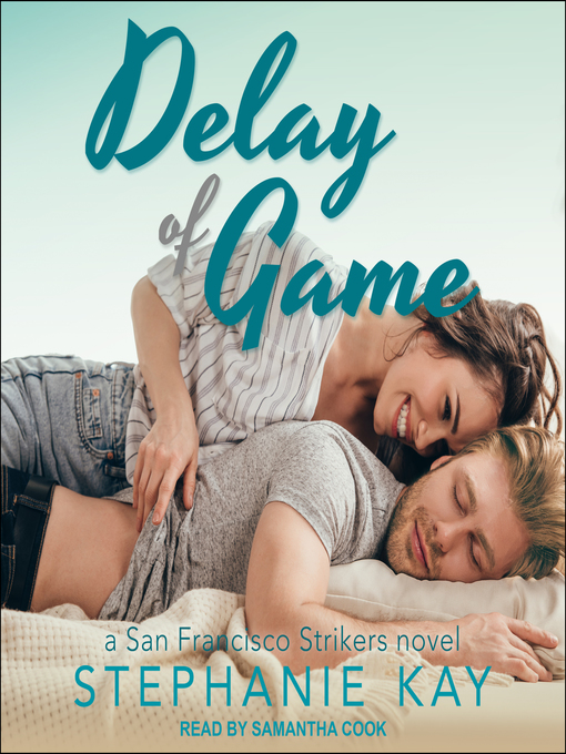 Title details for Delay of Game by Stephanie Kay - Available